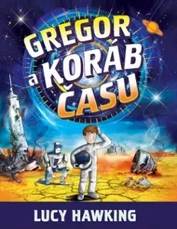 Dobrodružstvo, napätie, western Gregorové vesmírne dobrodružstvá 6: Gregor a koráb času - Hawking Lucy