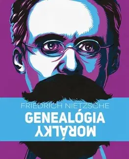 Filozofia Genealógia morálky - Friedrich Nietzsche,Patrícia Elexová