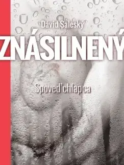 Skutočné príbehy Znásilnený - Spoveď chlapca - Dávid Saleský