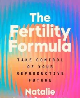 Zdravie, životný štýl - ostatné The Fertility Formula - Dr Natalie Crawford