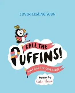 Pre deti a mládež Call the Puffins: Tiny and the Cave Ghost - Cathy Howes