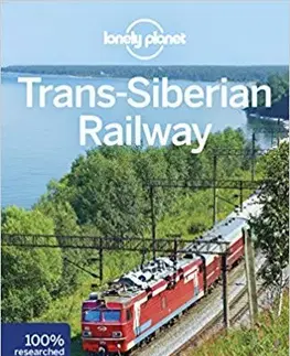 Cestopisy Lonely Planet Trans-Siberian Railway - Kolektív autorov