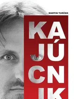 Biografie - ostatné Kajúcnik - Martin Turček