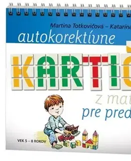 Príprava do školy, pracovné zošity Autokorektívne kartičky z matematiky pre predškolákov - Martina Totkovičová