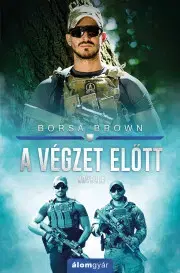 Romantická beletria A végzet előtt - Borsa Brown