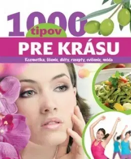 Krása, móda, kozmetika 1000 tipov pre krásu - Barbara Fábián