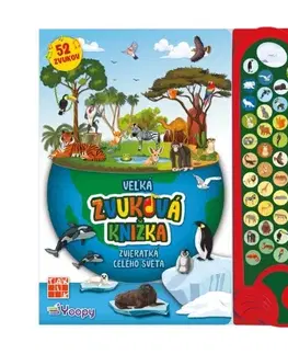 Zvukové knihy Veľká zvuková knižka: Zvieratká celého sveta