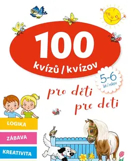 Pre deti a mládež - ostatné 100 kvízů pro děti (5-6 let) / 100 kvízov pre deti (5-6 rokov) (CZ/SK vydanie)