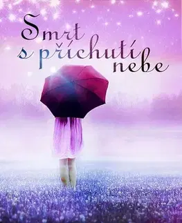 Detektívky, trilery, horory Smrt s příchutí nebe - Petra Nachtmanová