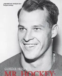 Šport Mr. Hockey - Môj príbeh - Gordie Howe
