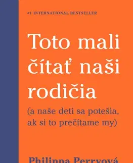 Výchova, cvičenie a hry s deťmi Toto mali čítať naši rodičia - Philippa Perry,Veronika Maťúšová