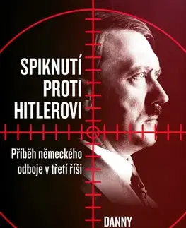 Armáda, zbrane a vojenská technika Spiknutí proti Hitlerovi - Danny Orbach