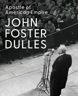 Biografie - Životopisy John Foster Dulles - Bevan Sewell