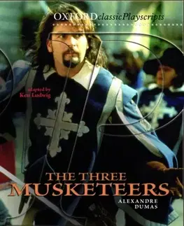 Príprava do školy, pracovné zošity Oxford Playscripts: The Three Musketeers - Ken Ludwig