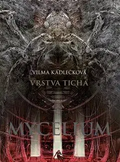 Sci-fi a fantasy Mycelium VI: Vrstva ticha - Vilma Kadlečková