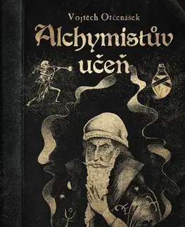 Dobrodružstvo, napätie, western Alchymistův učeň - Vojtěch Otčenášek