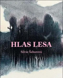 Fantasy, upíri Hlas lesa - Silvie Šeborová,Veronika Holcová