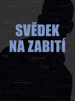Biografie - ostatné Svědek na zabití - Jaroslav Kmenta
