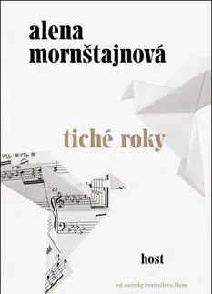 Česká beletria Tiché roky - Alena Mornštajnová