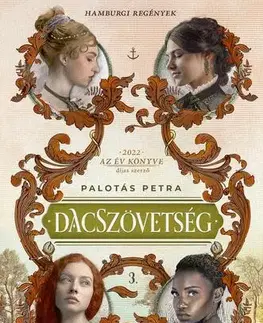 Romantická beletria Dacszövetség 3. - Petra Palotás