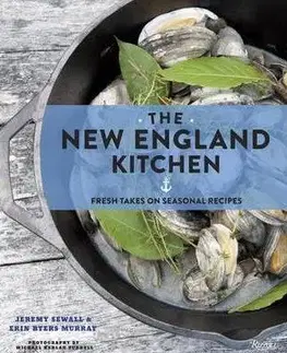 Národná kuchyňa - ostatné New England Kitchen - Murray Erin Byers,Jeremy Sewall