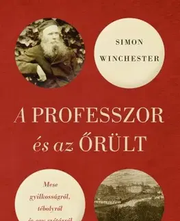 Detektívky, trilery, horory A professzor és az őrült - Simon Winchester