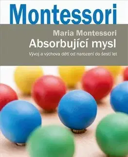Pedagogika, vzdelávanie, vyučovanie Absorbující mysl - Maria Montessori