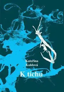 Česká beletria K tichu - Kateřina Kuldová