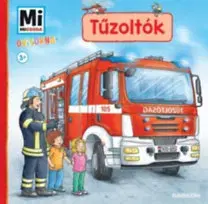 Encyklopédie pre deti a mládež - ostatné Tűzoltók - Mi Micsoda Ovisoknak - Andrea Weller-Essers