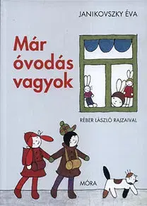 Rozprávky Már óvodás vagyok - Éva Janikovszky