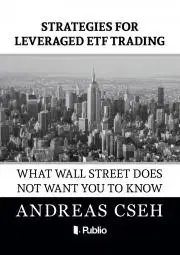 Svetová beletria Strategies for leveraged ETF Trading - Cseh Andreas