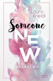Erotická beletria Someone New – Valaki új - Laura Kneidl