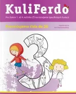 Príprava do školy, pracovné zošity Kuliferdo - vývinové poruchy učenia - precvičujeme čísla do 20 - Michaela Hanáková,Barbora Kováčová