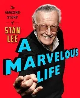 Biografie - ostatné A Marvelous Life - The Amazing Story of Stan Lee - Danny Fingeroth
