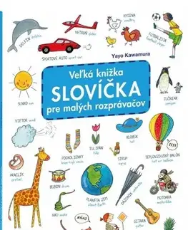 Leporelá, krabičky, puzzle knihy Veľká knižka - Slovíčka pre malých rozprávačov - Yayo Kawamura