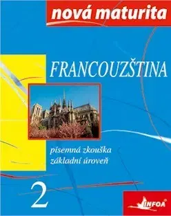 Maturity - Ostatné Francouzština 2 - nová maturita - Jolanta Wieczorek-Szymanska