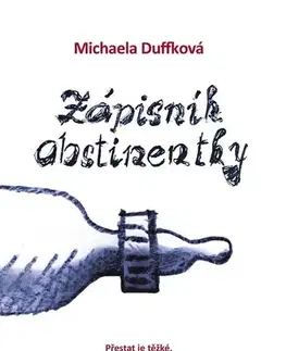 Beletria - ostatné Zápisník abstinentky - Michaela Duffková