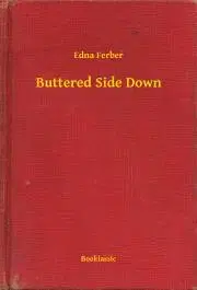 Svetová beletria Buttered Side Down - Ferber Edna