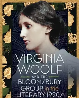 História Virginia Woolf and the Bloomsbury Group in the Literary 1920s - Kathleen Dixon Donnelly