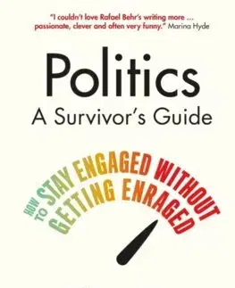 Politológia Politics: A Survivor's Guide - Rafael Behr