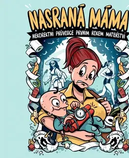 Humor a satira Tympanum Nasraná máma: Nekorektní průvodce prvním rokem mateřství