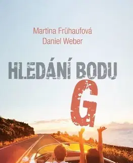 Romantická beletria Hledání bodu G - Daniel Weber,Martina Frühaufová