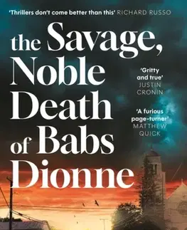 Detektívky, trilery, horory The Savage, Noble Death of Babs Dionne - Ron Currie