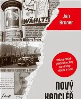 Slovenské a české dejiny Nový kancléř v sousedství - Jan Bruner