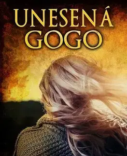 Detektívky, trilery, horory Unesená Gogo - Petra Nachtmanová