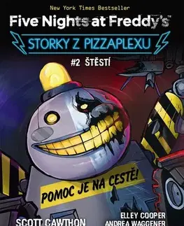 Fantasy, upíri Five Nights at Freddy's - Storky z Pizzaplexu 2: Štěstí - Scott Cawthon,Lucie Oplištilová