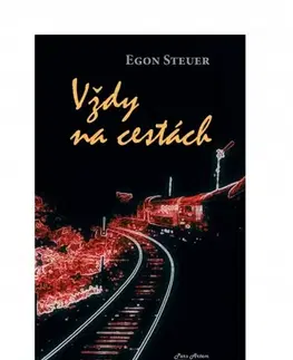 Slovenská beletria Vždy na cestách - Egon Steuer