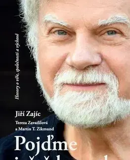 Kresťanstvo Pojďme ještě kousek - Jiří Zajíc,Tereza Zavadilová,Zikmund Martin