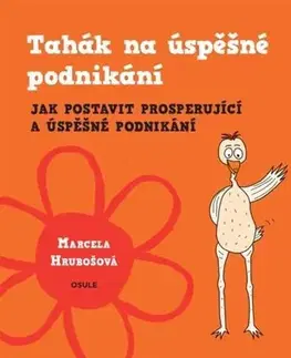 Podnikanie, obchod, predaj Tahák na úspěšné podnikání - Marcela Hrubošová