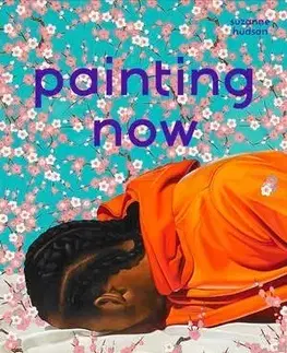 Umenie - ostatné Painting Now - Hudson Suzanne